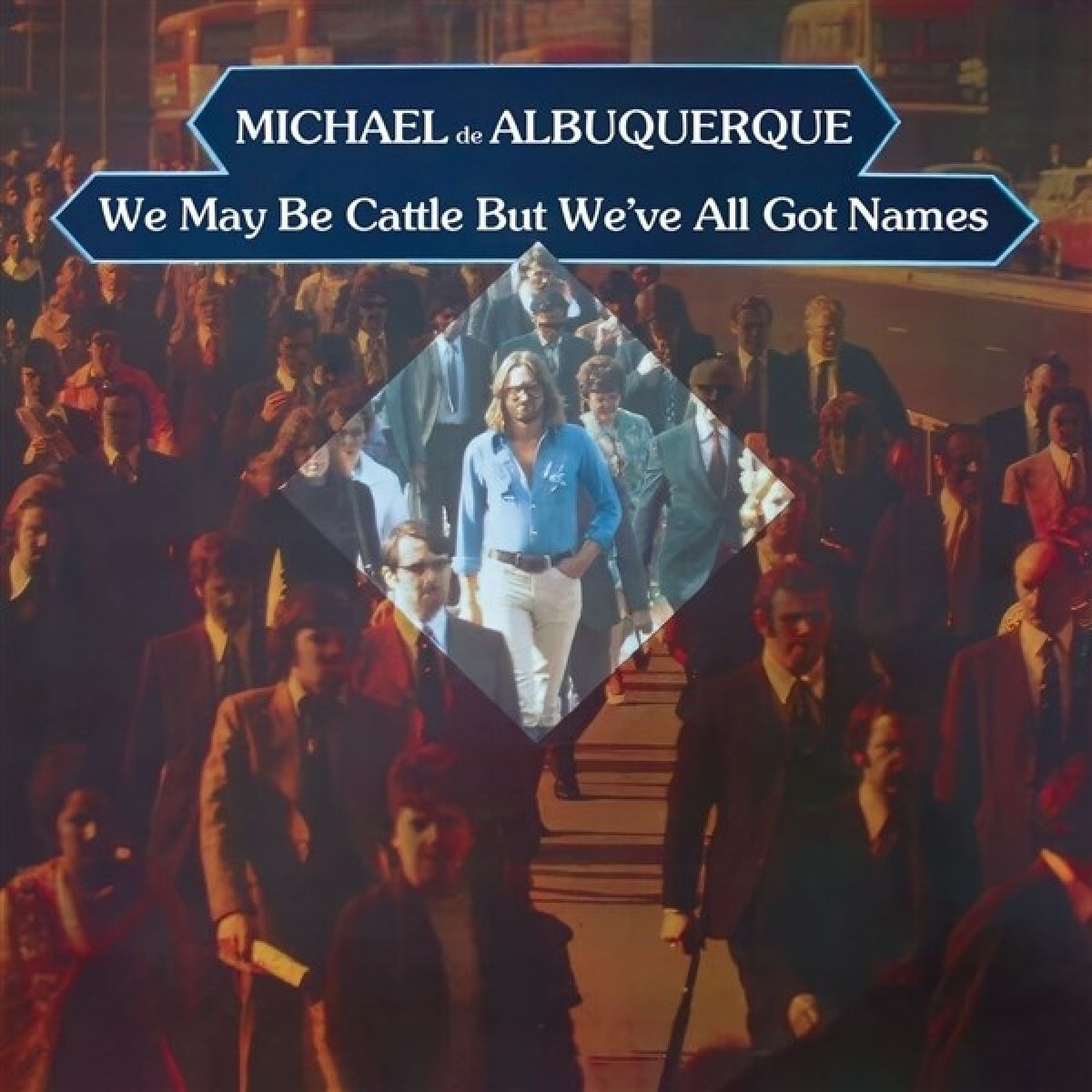 Michael De Albuquerque - We May Be Cattle But We've All Got Names