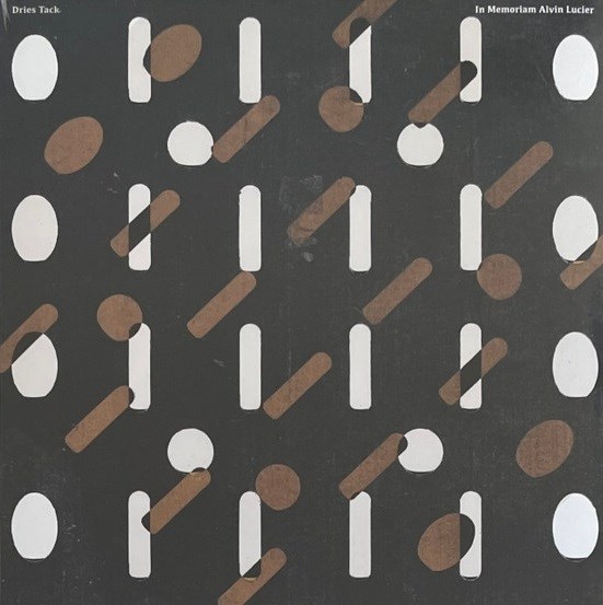 Afbeelding van Dries Tack - In Memoriam Alvin Lucier