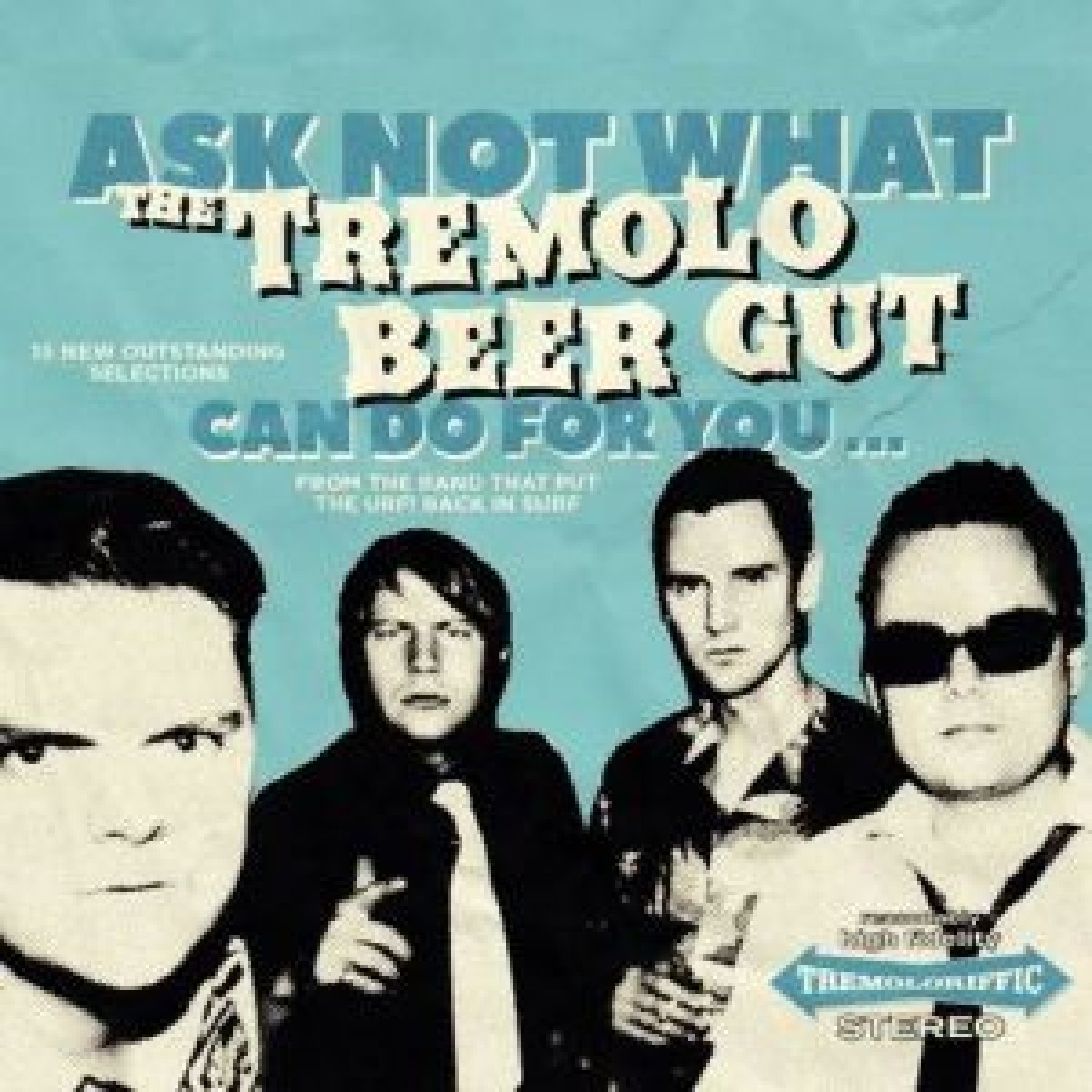 Afbeelding van Ask Not What The Tremolo Beer Gut Can Do For You..