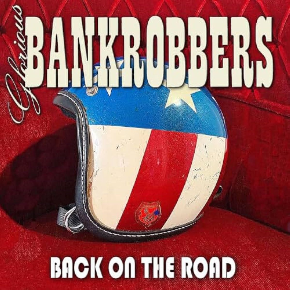 Afbeelding van Glorious Bankrobbers - Back On The Road