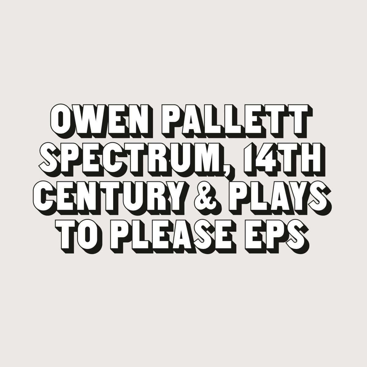 Owen Pallett - Spectrum, 14th Century & Plays To Please EPs