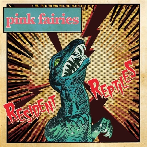 Afbeelding van Pink Fairies - Resident Reptiles