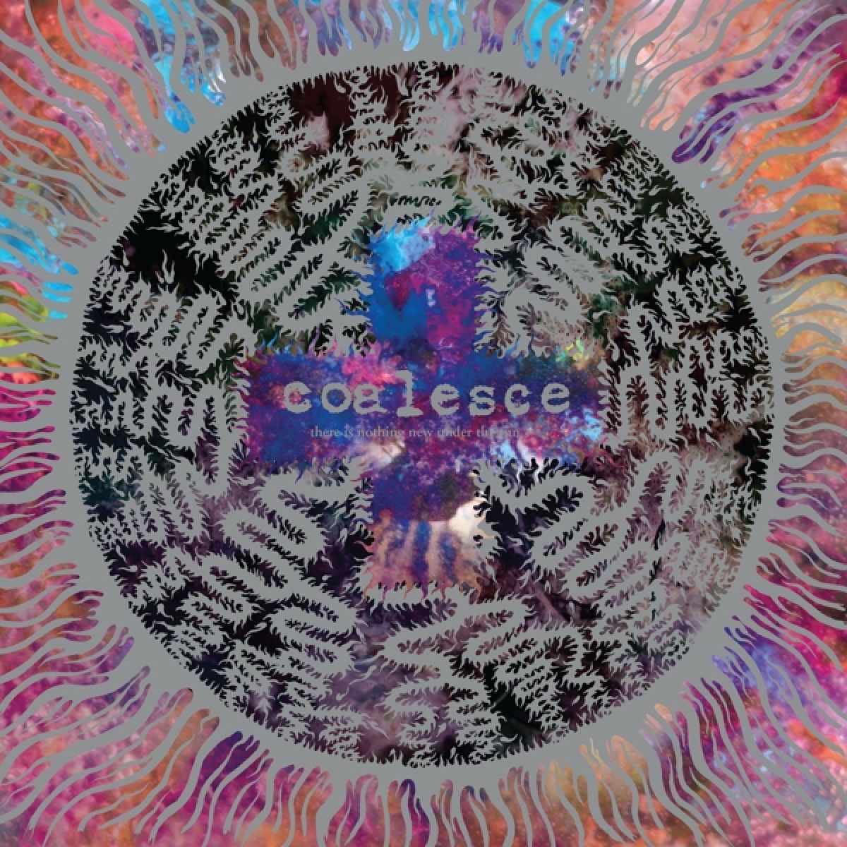 Afbeelding van Coalesce - There Is Nothing New Under The Sun +