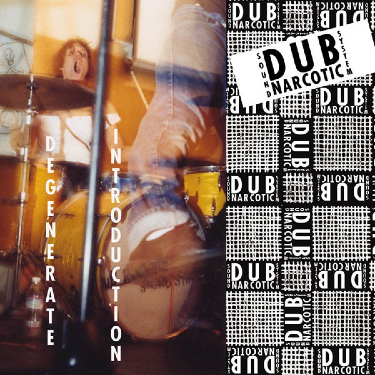 Afbeelding van Dub Narcotic Sound System - Degenerate Introduction
