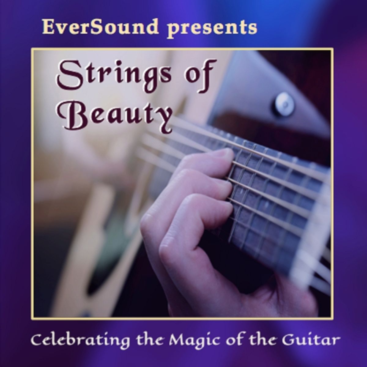 Afbeelding van Various Artists - Strings Of Beauty: Celebrating The Magic Of The Guitar