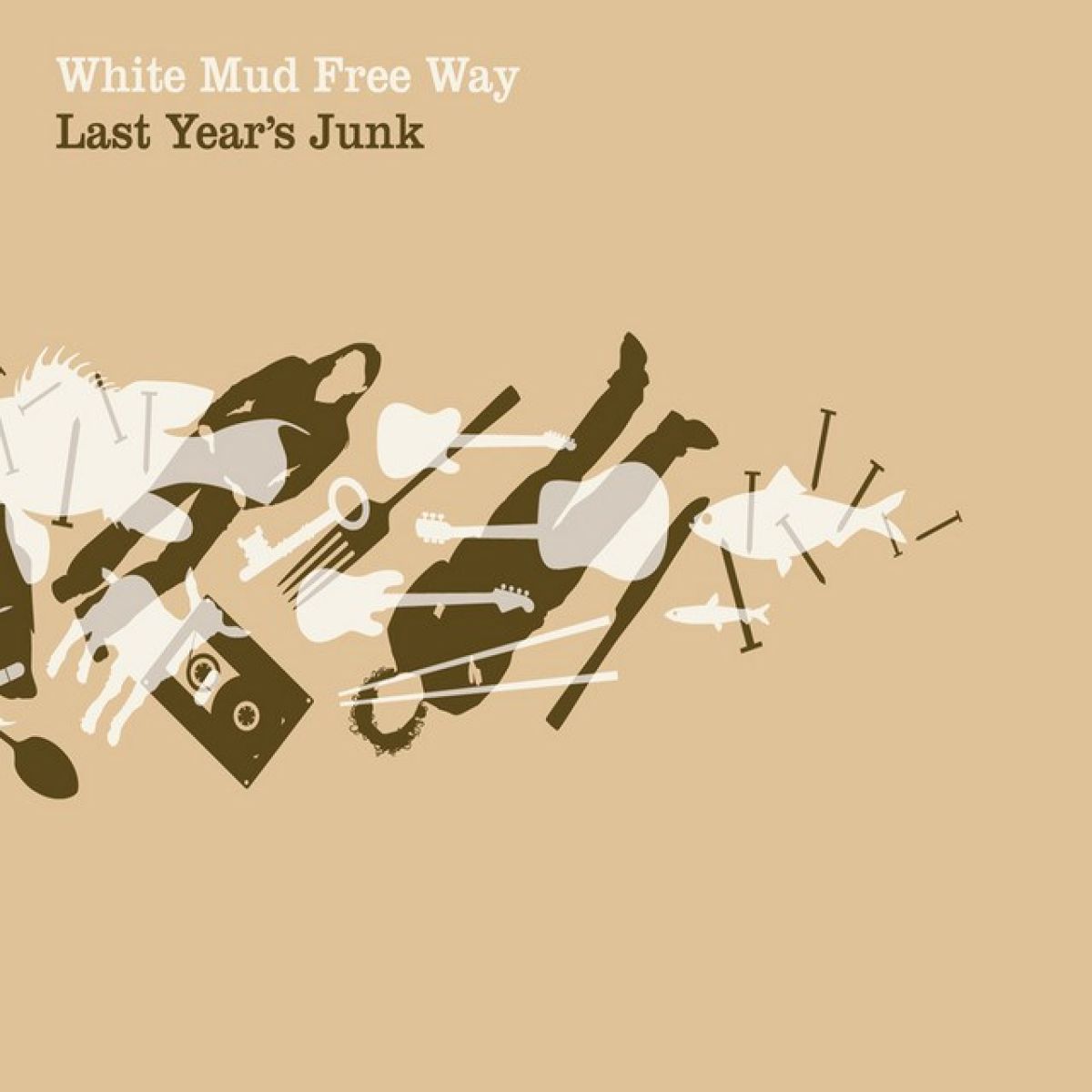Afbeelding van White Mud Free Way - Last Year's Junk