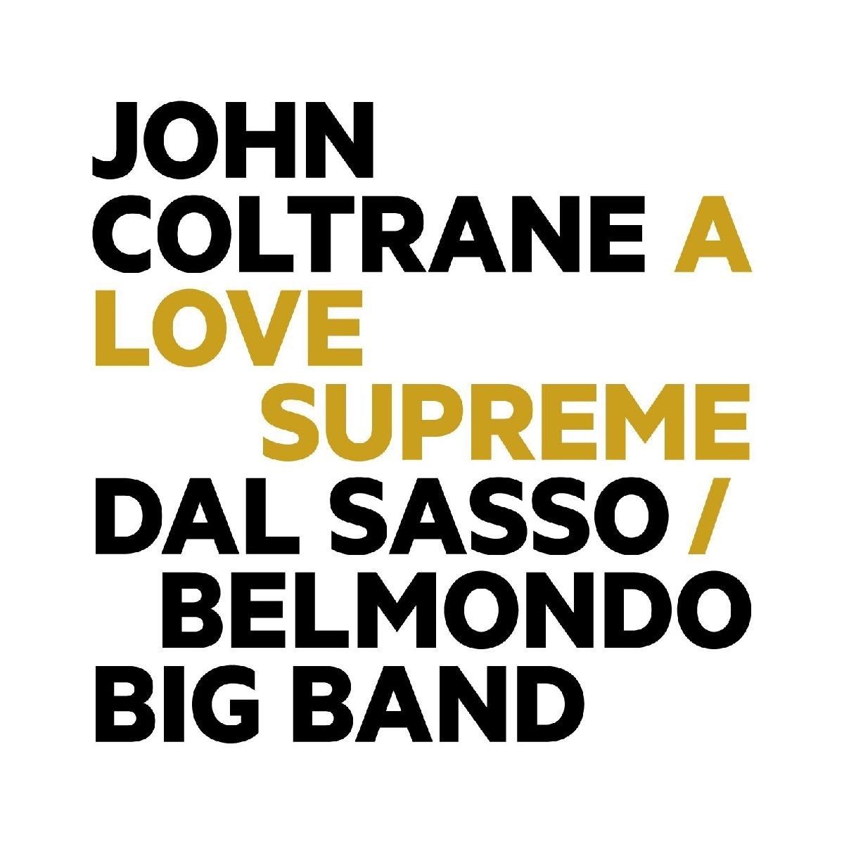 Afbeelding van Dal Sasso / Belmondo Big Band - John Coltrane: A Love Supreme