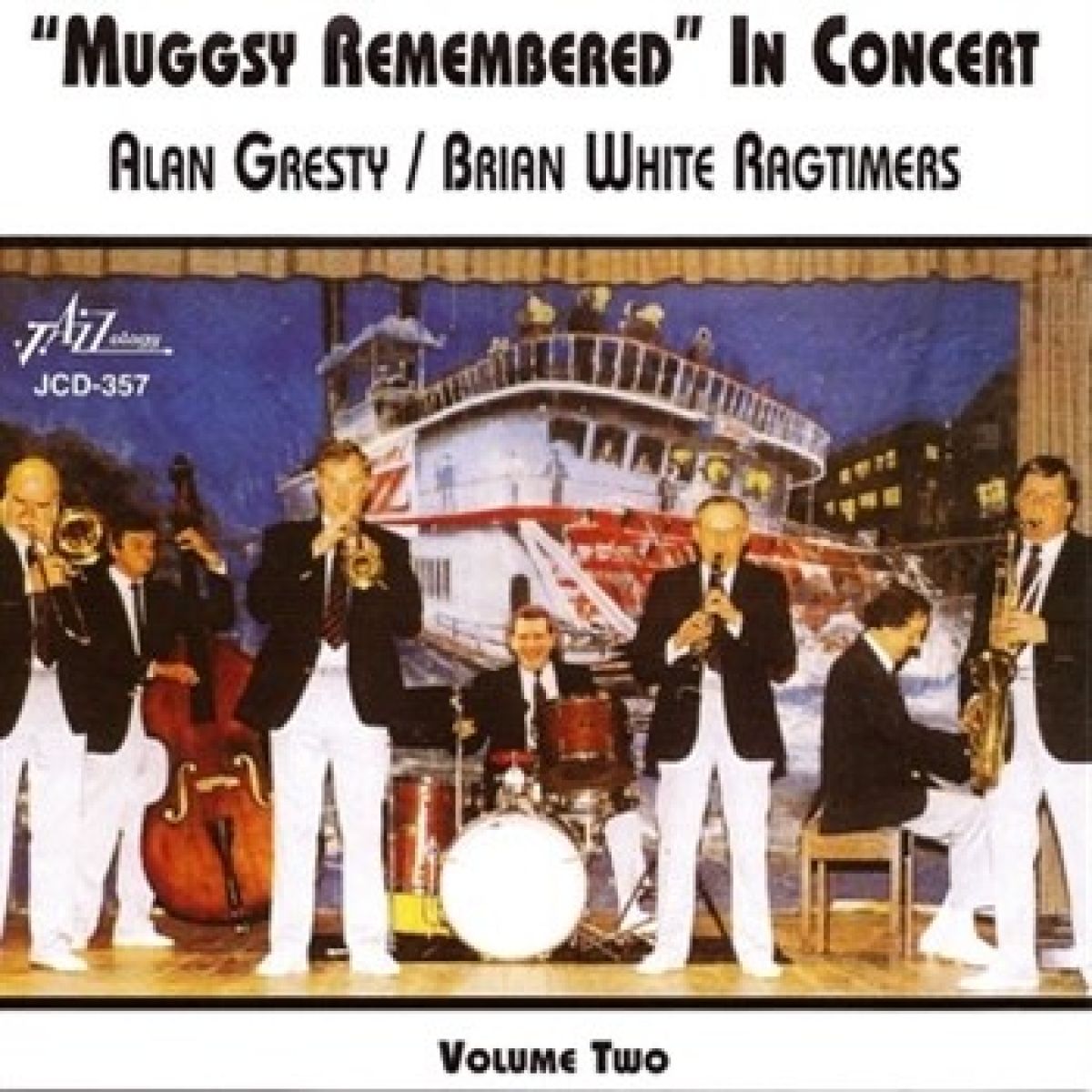 Alan Gresty & The Brian White Ragtimers - Muggsy Remembered In Concert Volume Two