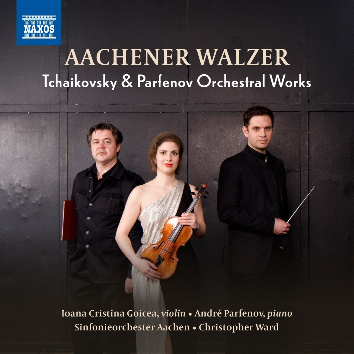André Parfenov, Ioana Cristina Goicea, Sinfonieorchester Aachen, Christopher Ward - Aachener Walzer (Tchaikovsky & Parfenov Orchestral Works)