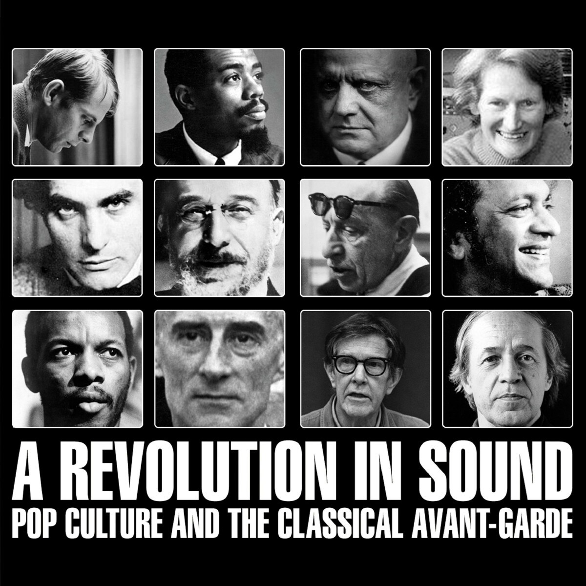 Afbeelding van Various Artists - A Revolution In Sound (Pop Culture And The Classical Avant-Garde)