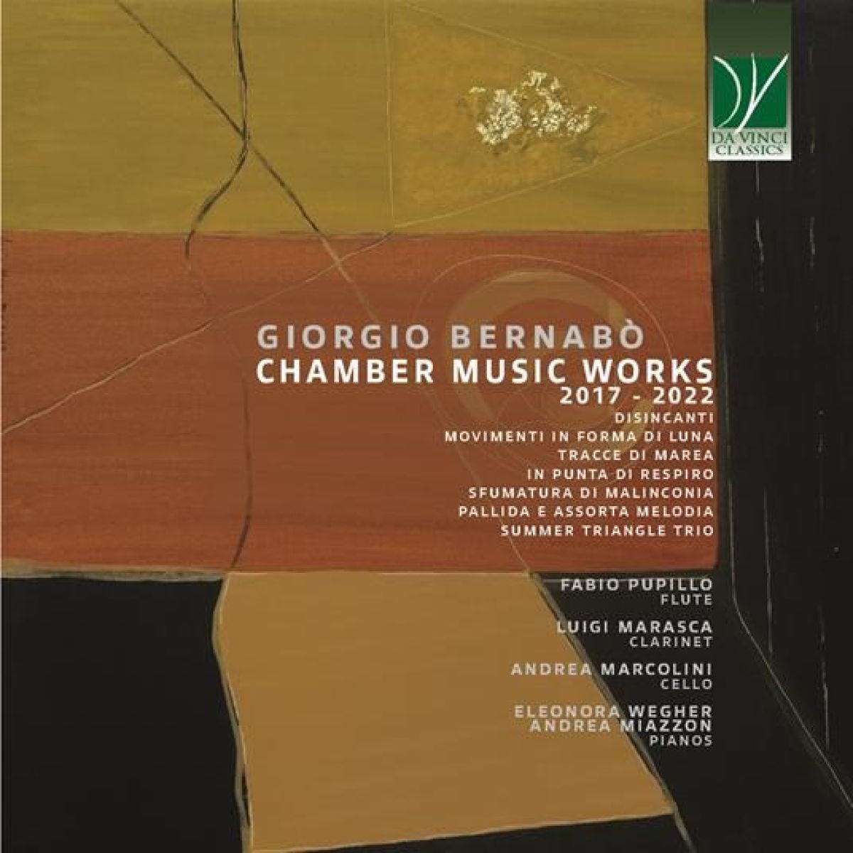 Afbeelding van Fabio Pupillo, Luigi Marasca, Andrea Marcolini, Eleonora Wegher, Andrea Miazzon - Giorgio Bernabò: Chamber Music Works (2017 - 2022)