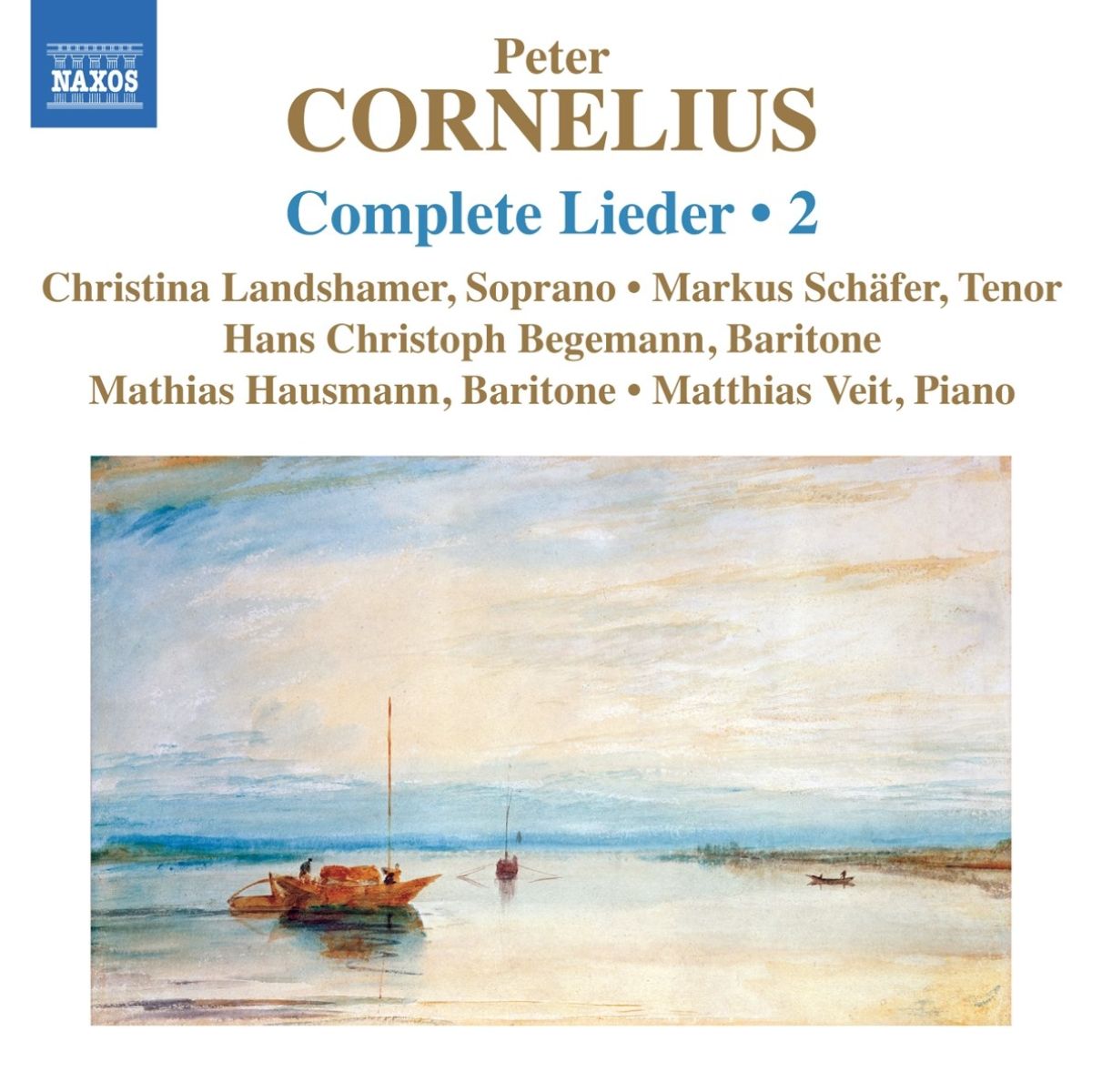 Christina Landshammer, Markus Schäfer, Mathias Hausmann, Matthias Veit - Cornelius: Complete Lieder Volume 2