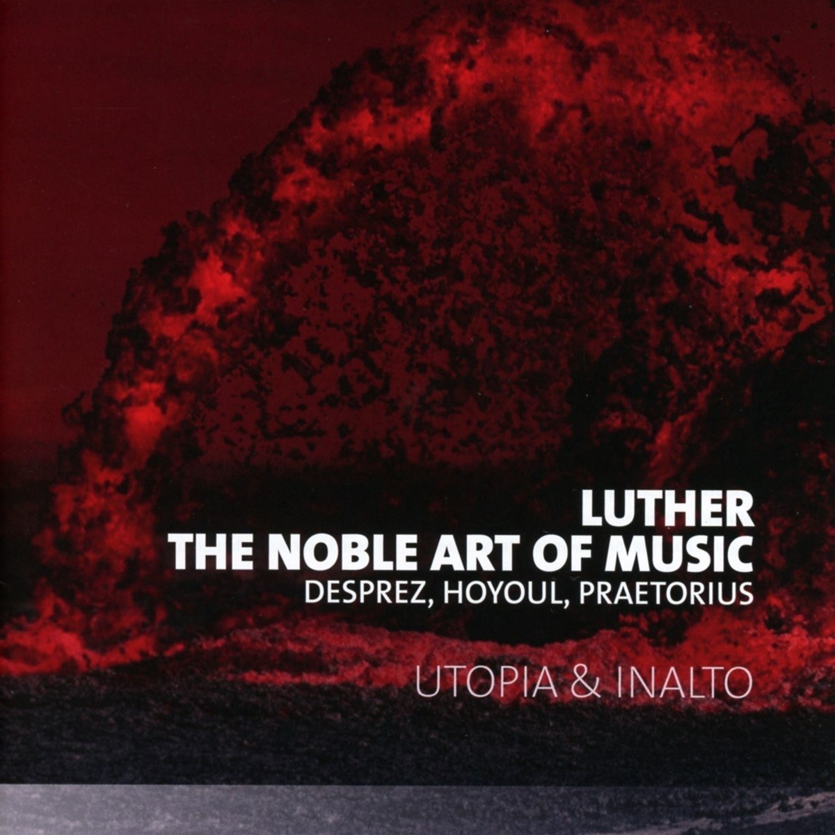 Afbeelding van Utopia Ensemble, Inalto - Luther: The Noble Art Of Music
