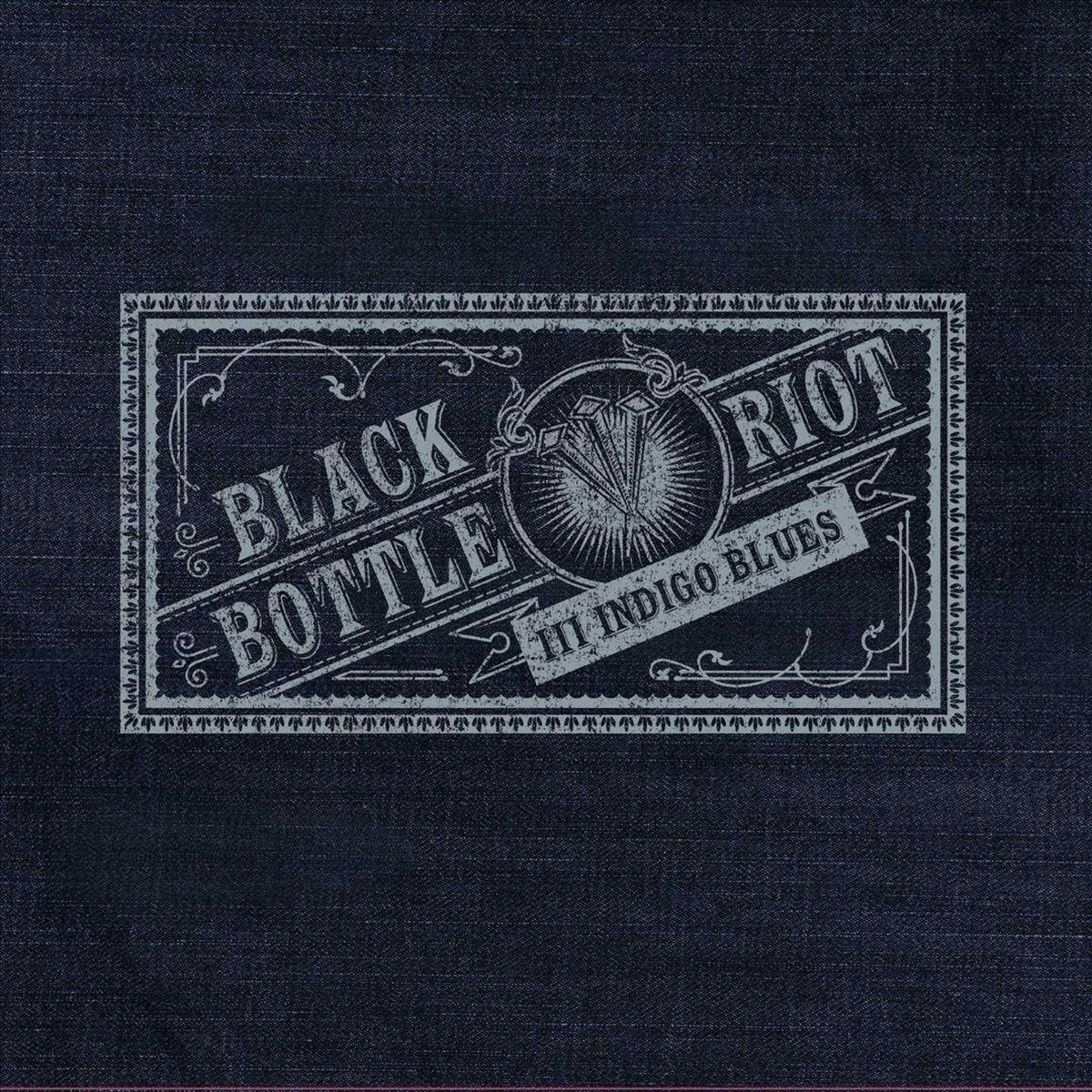 Black Bottle Riot - III: Indigo Blues
