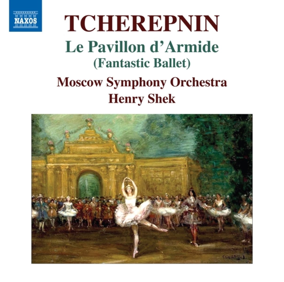 Afbeelding van Moscow Symphony Orchestra, Henry Shek - Tcherepnin: Le Pavillon D'armide (Fantastic Ballet)