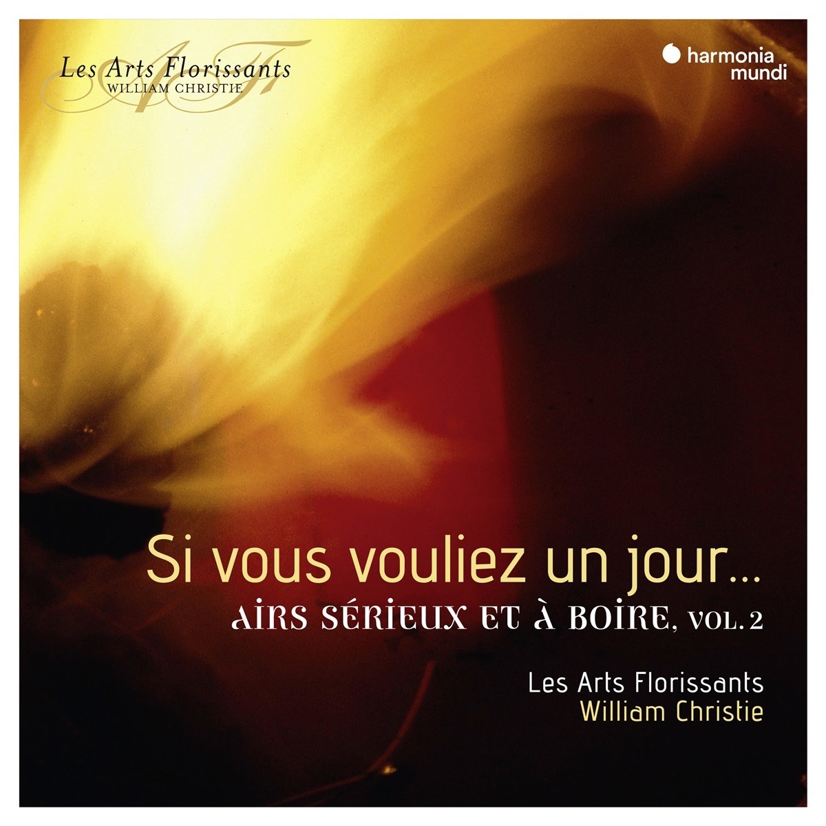 Afbeelding van Les Arts Florissants, William Christie - Si Vous Vouliez Un Jour…: Airs Sérieux Et À Boire, Vol. 2