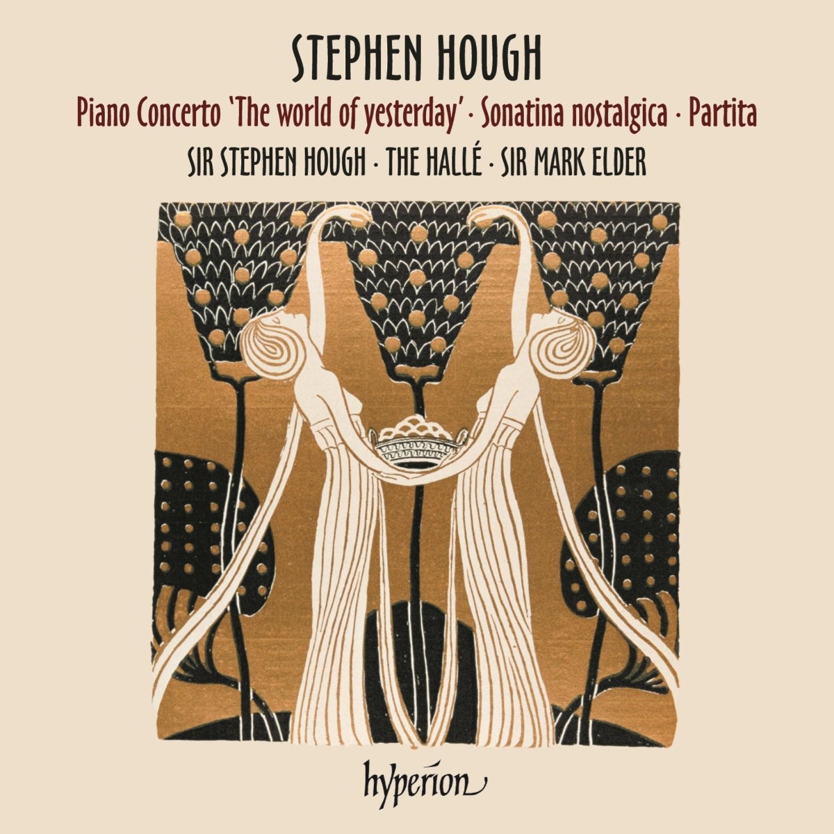 Stephen Hough, The Hallé & Mark Elder - Stephen Hough: Piano Concerto 'The World Of Yesterday', Sonatina Nostalgica & Partita