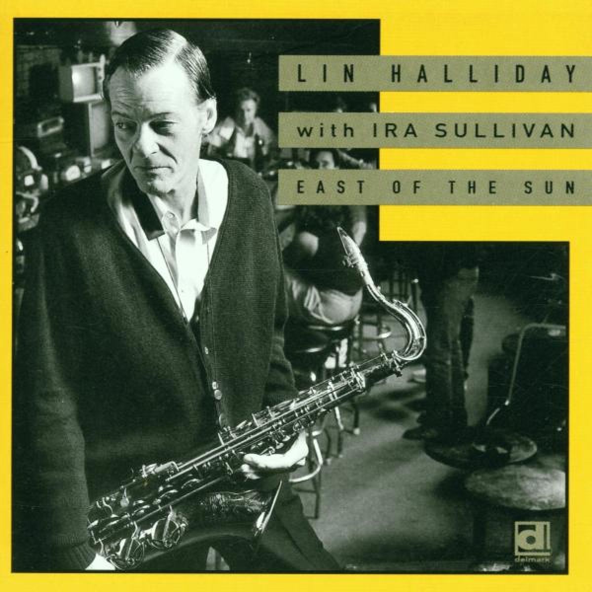 Lin Halliday With Ira Sullivan - East Of The Sun