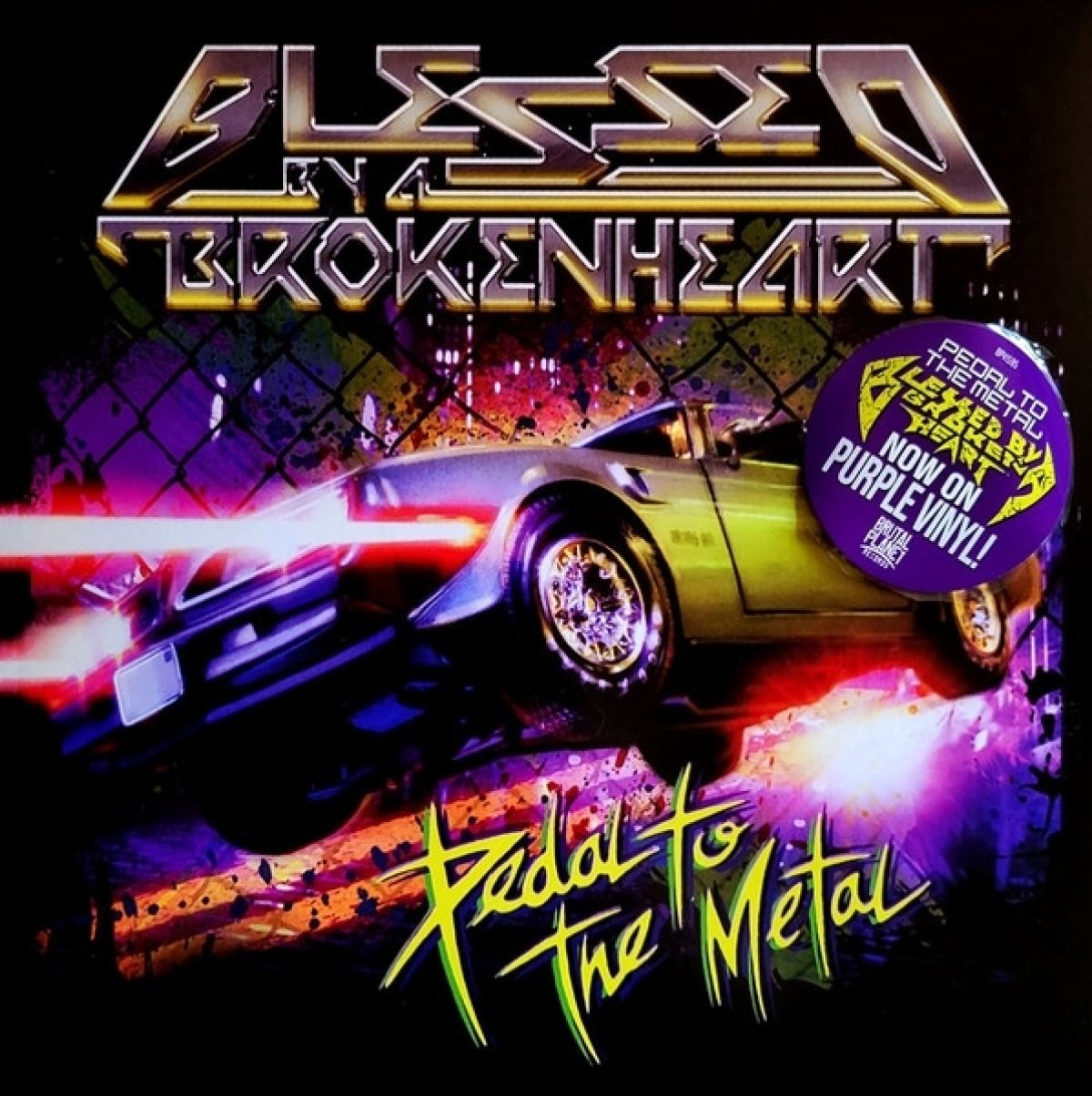 Afbeelding van Blessed By A Broken Heart - Pedal To The Metal