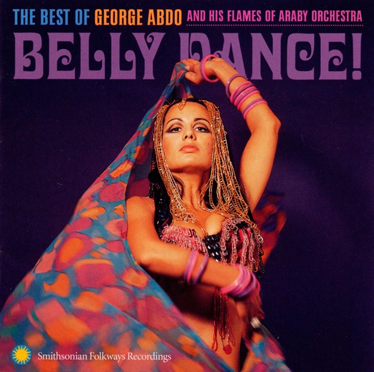 George Abdo & His Flames Of Araby Orchestra - Belly Dance! The Best Of George Abdo And His Flames Of Araby Orchestra