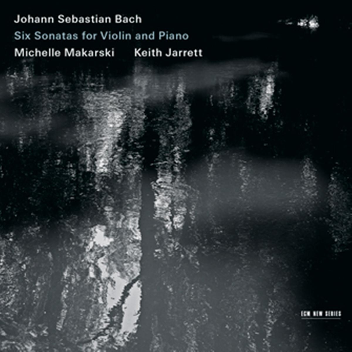 Michelle Makarski & Keith Jarrett - J.S. Bach: Six Sonatas For Violin & Piano