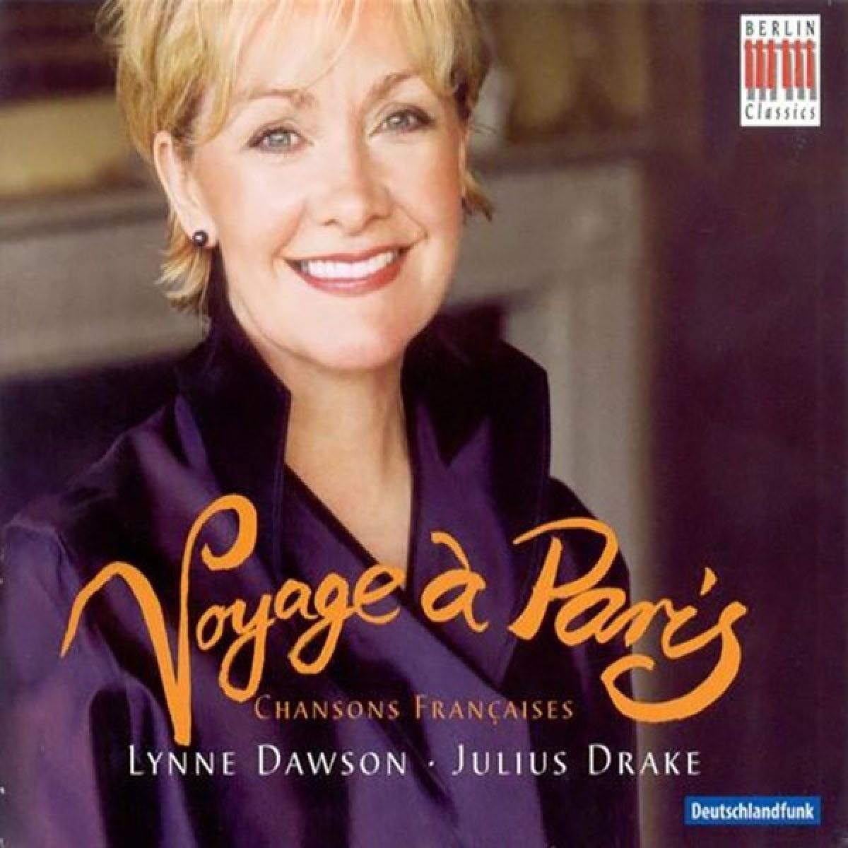 Lyne Dawson & Julius Drake - Voyage à Paris: Chansons française