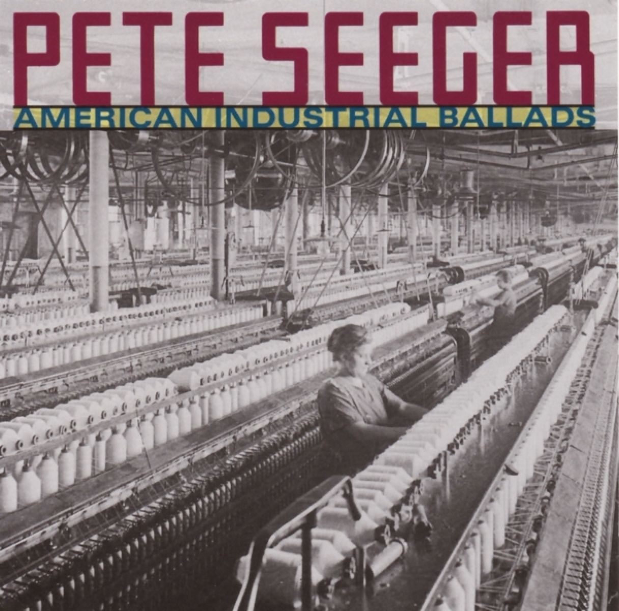Afbeelding van Pete Seeger - American Industrial Ballads
