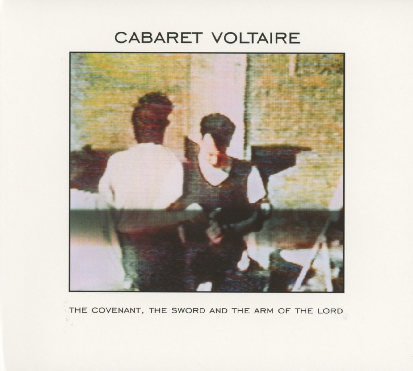 Afbeelding van Cabaret Voltaire - The Covenant, The Sword And The Arm Of The Lord
