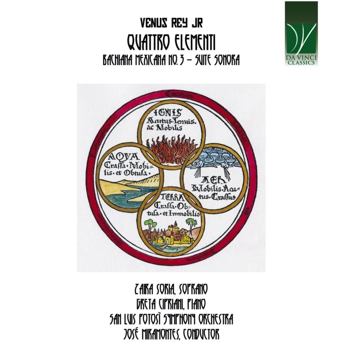 Afbeelding van Zaira Soria, Greta Cipriani, San Luis Potosi Symphony Orchestra, José Miramontes Zapata - Venus Rey Jr: Quattro Elementi, Bachiana Mexicana No.3, Suite Sonora