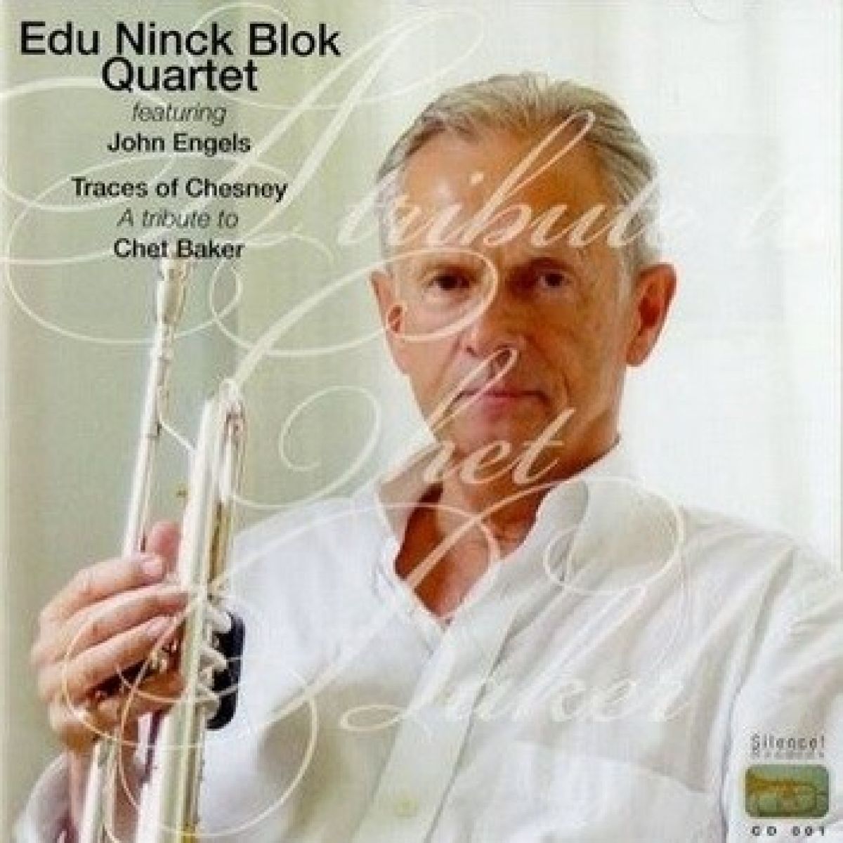 Edu Ninck Blok Quartet - A Tribute To Chet Baker