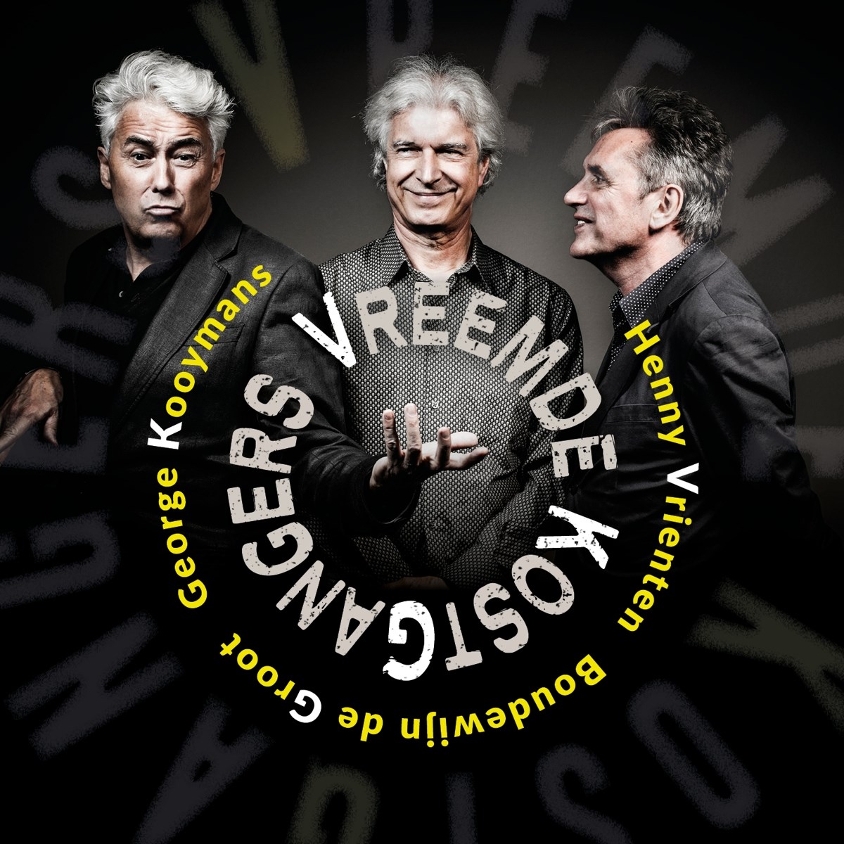 Afbeelding van Vreemde Kostgangers, Henny Vrienten, George Kooymans, Boudewijn de Groot - Vreemde Kostgangers