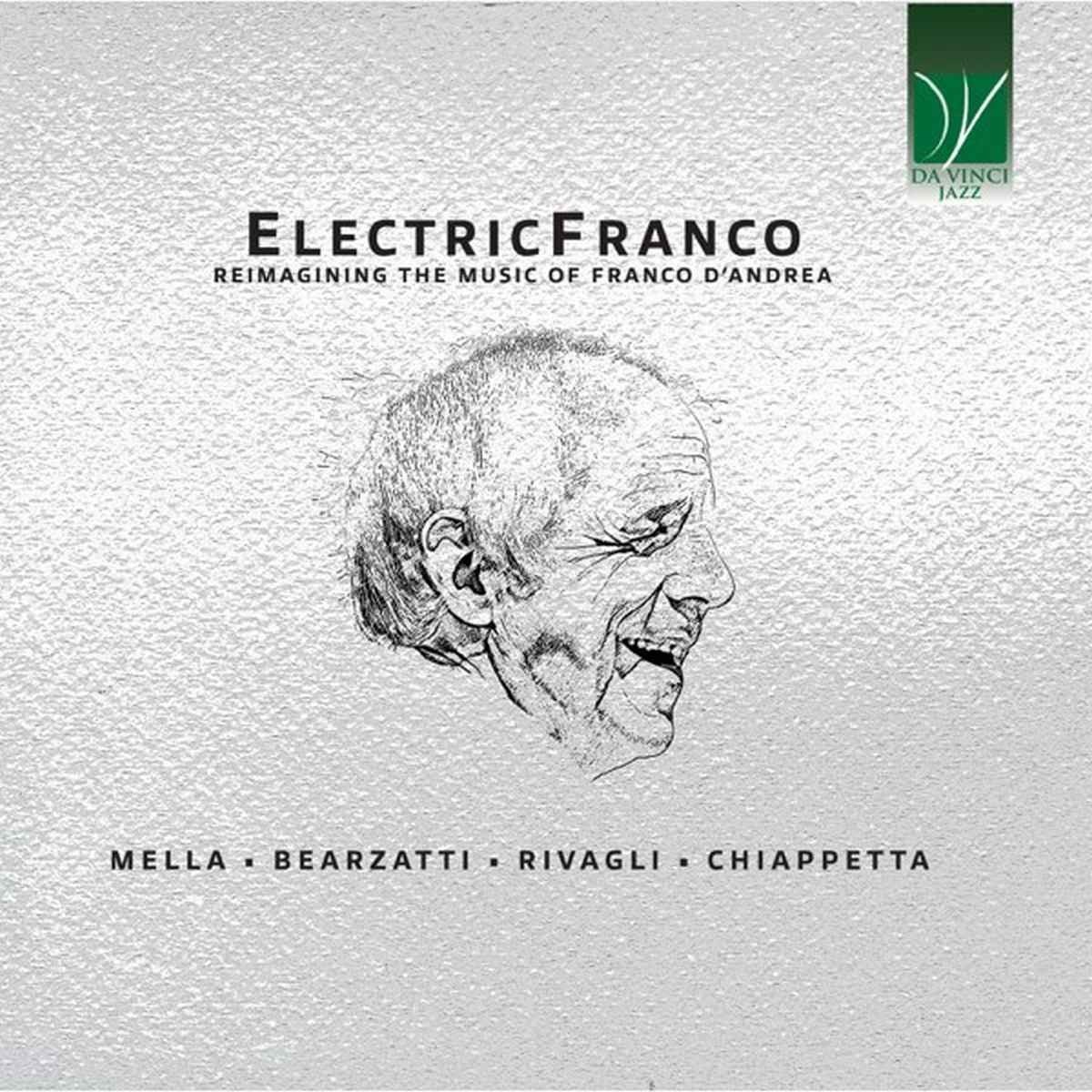 Afbeelding van Aldo Mella, Francesco Bearzatti, Allesandro Chiappetta, Elio Rivagli - ElectricFranco (Reimagining The Music Of Franco D'Andrea)
