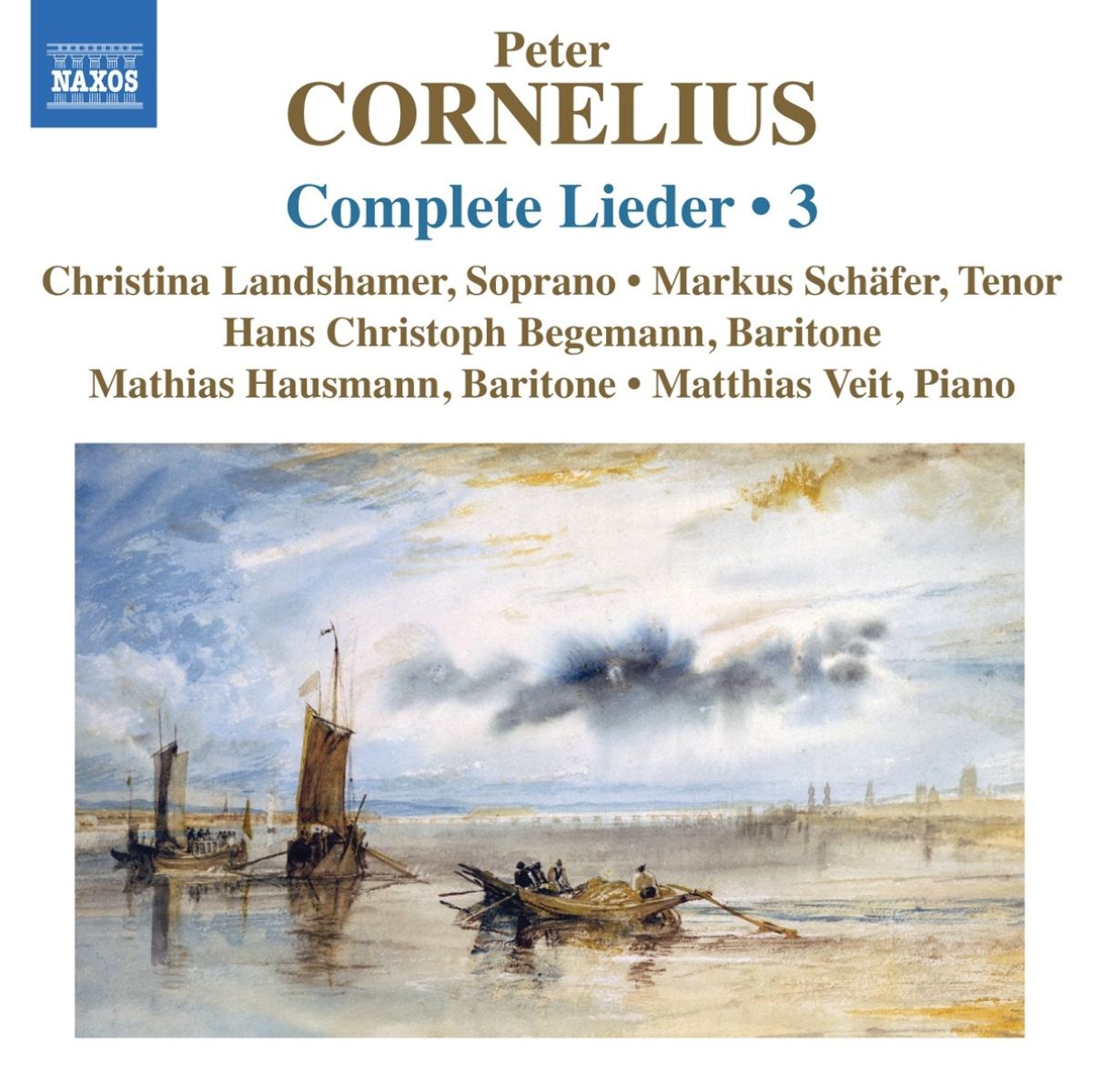 Afbeelding van Markus Schäfer, Christina Landshamer, Hans-Christoph Begemann, Mathias Hausmann, Matthias Veit - Cornelius: Complete Lieder 3