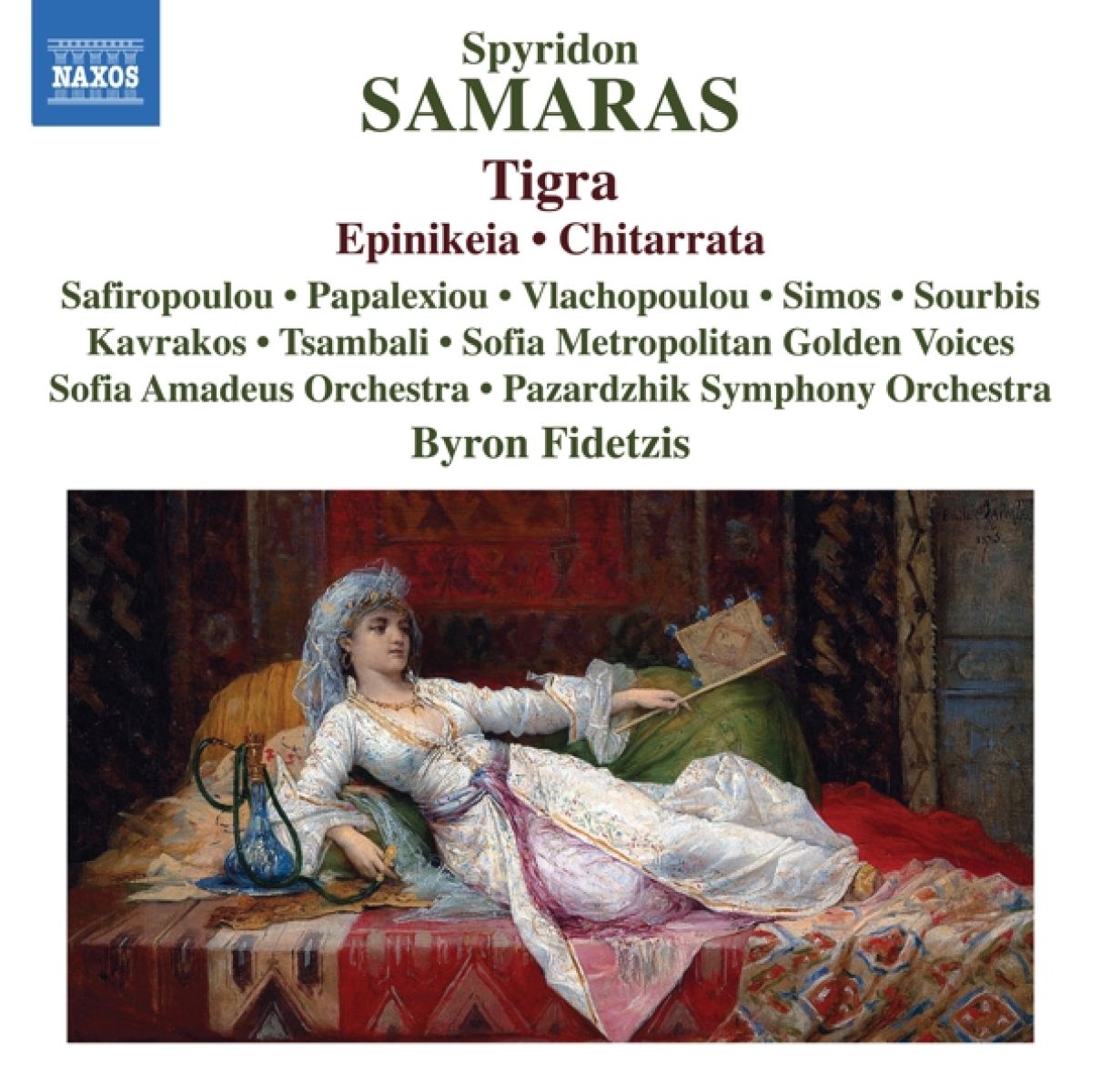 Afbeelding van Lenia Safiropoulou, Varvara Tsambali, Pazardzhik Symphony Orchestra, Byron Fidetzis - Samaras: Tigra | Epinikeia | Chitarrata