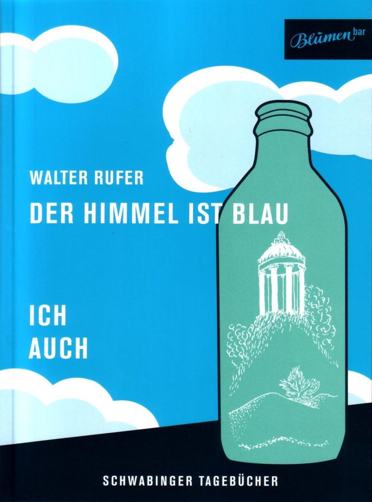 Walter Rufer - Walter Rufer: Der Himmel Ist Blau