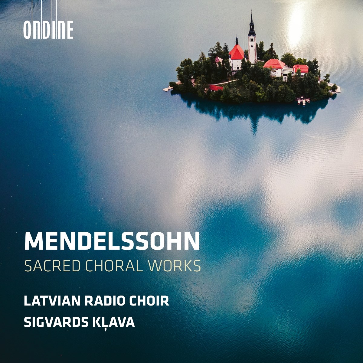 Latvian Radio Choir, Sigvards Klava - Mendelssohn: Sacred Choral Works