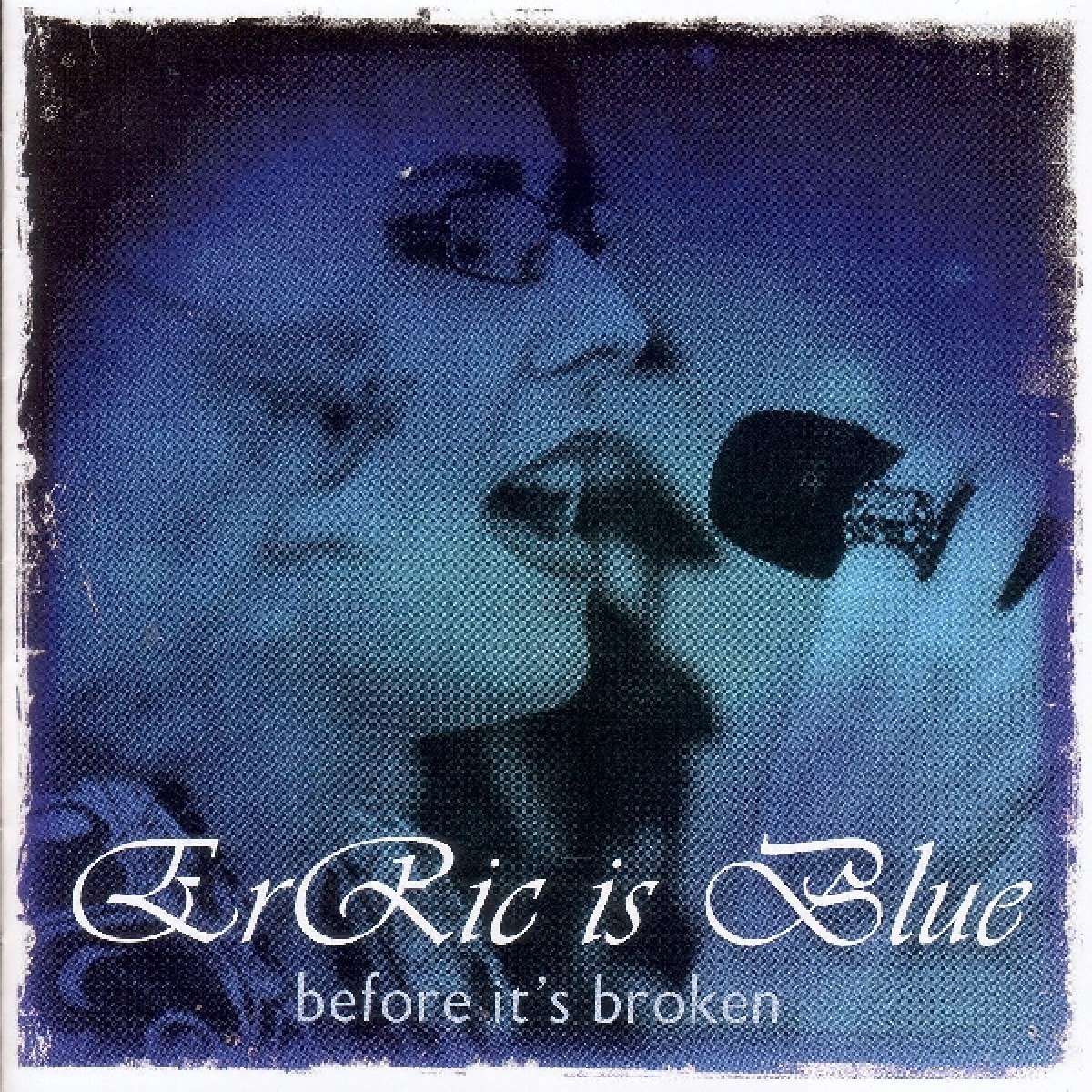 Afbeelding van ErRic Is Blue - Before It's Broken