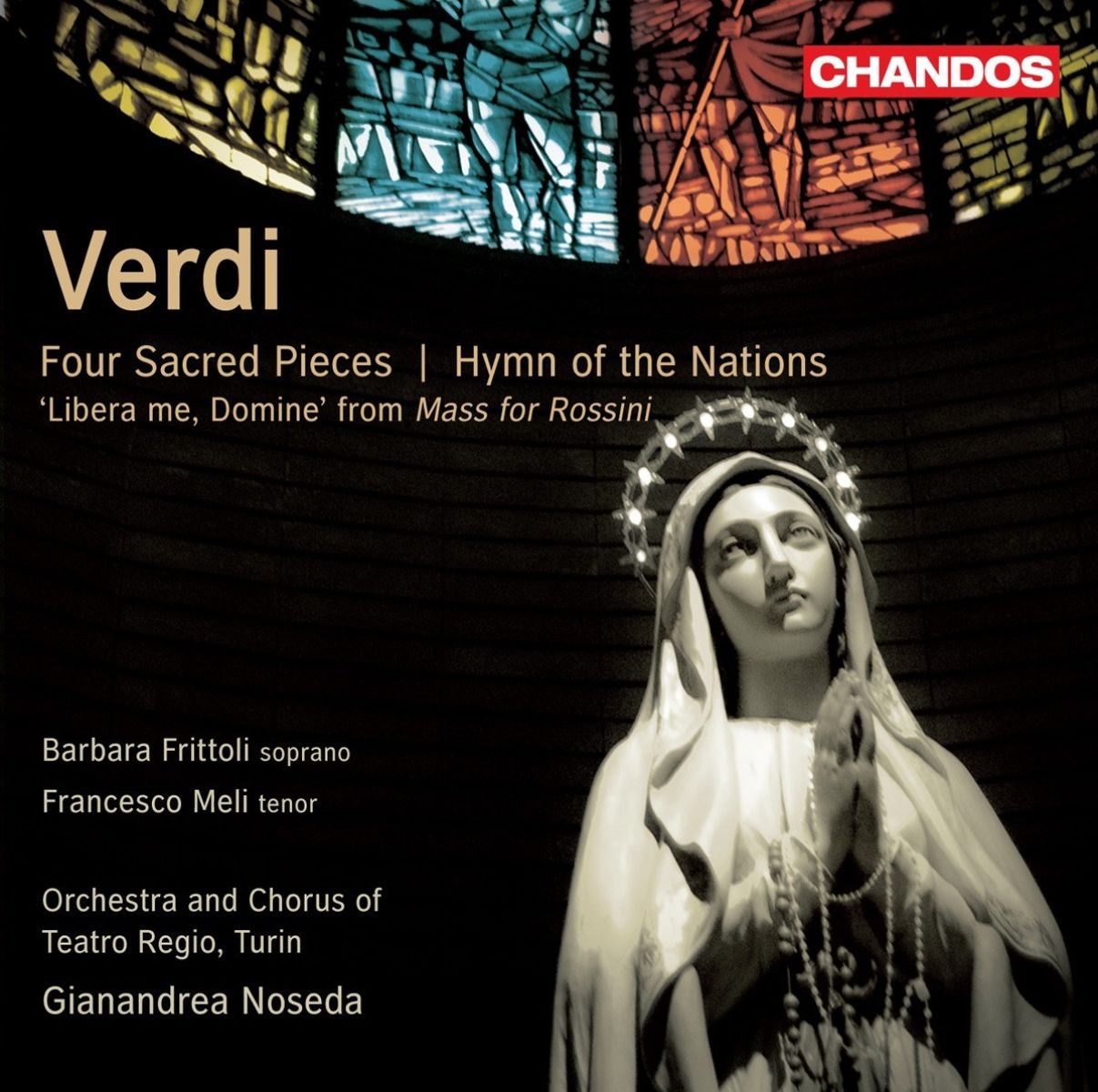 Afbeelding van Barbara Frittoli, Francesco Meli, Orchestra And Chorus Of Teatro Regio Turin - Verdi: Four Sacred Pieces | Hymn Of The Nations