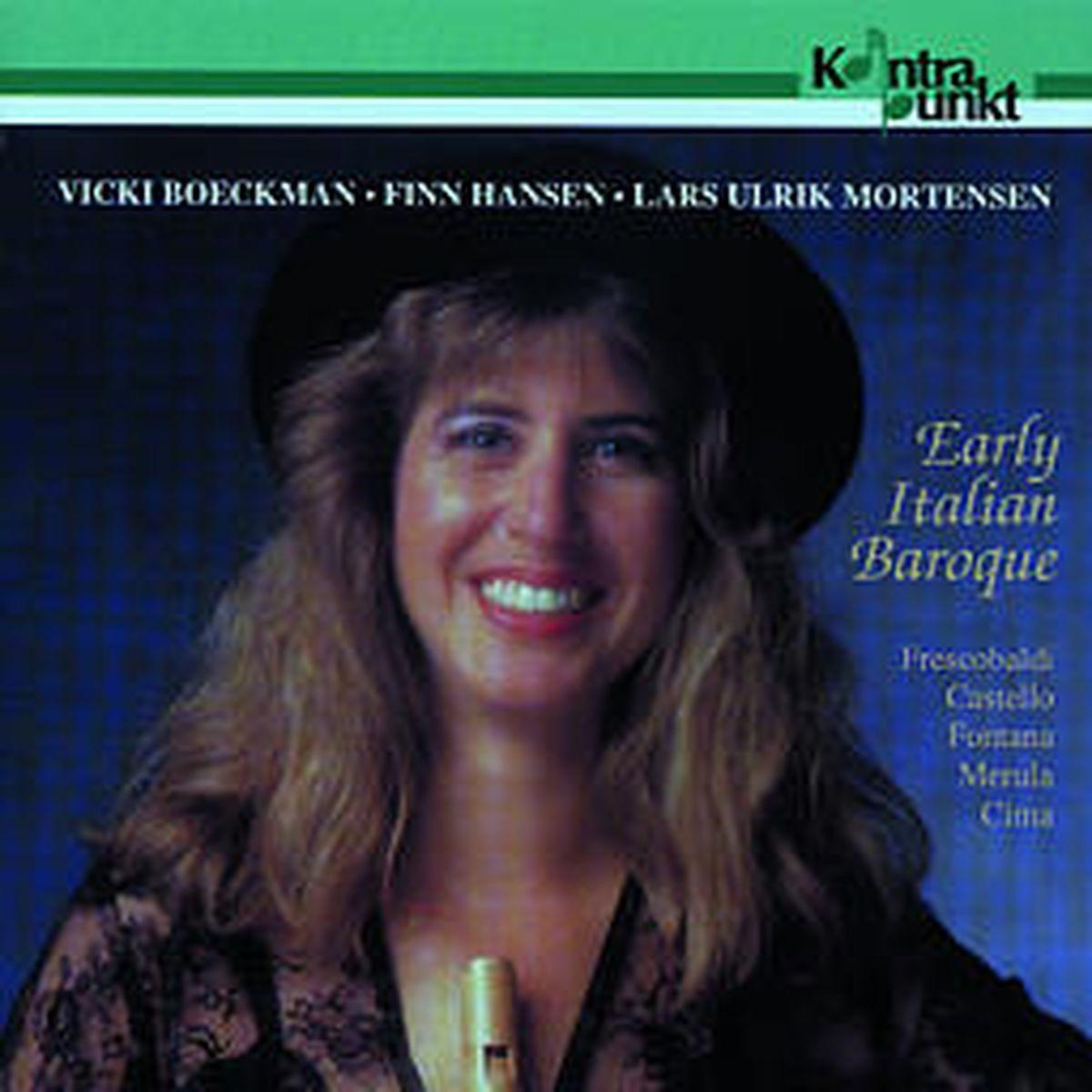 Afbeelding van Vicki Boeckman & Lars Ulrik Mortensen - Early Italian Baroque: Frescobaldi Castello Fontana Merula Cima