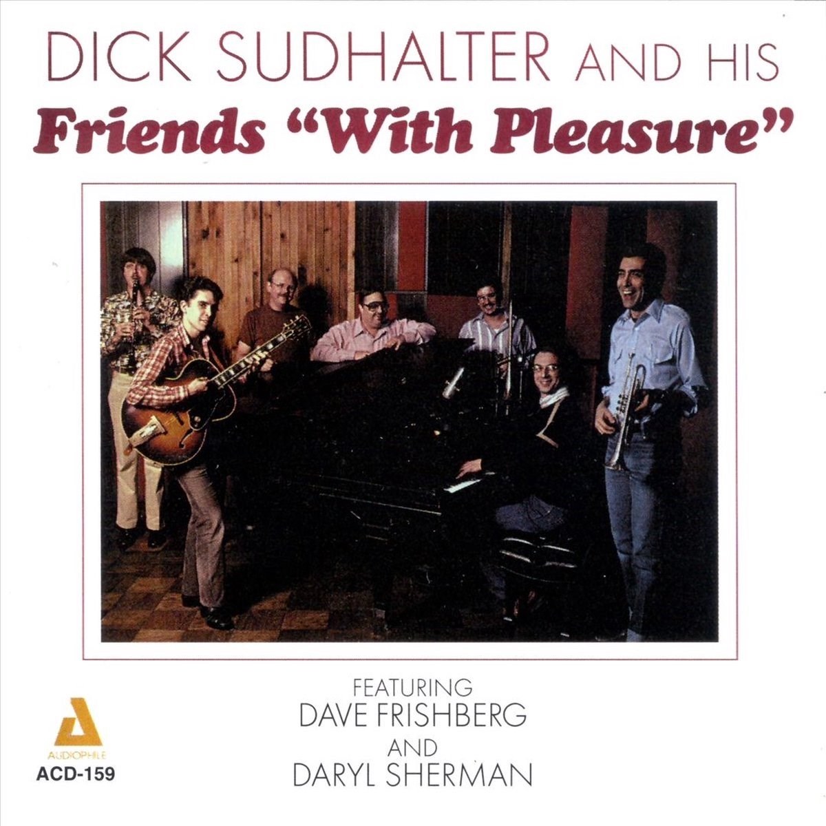Richard M. Sudhalter Featuring Dave Frishberg And Daryl Sherman - And His Friends "With Pleasure"