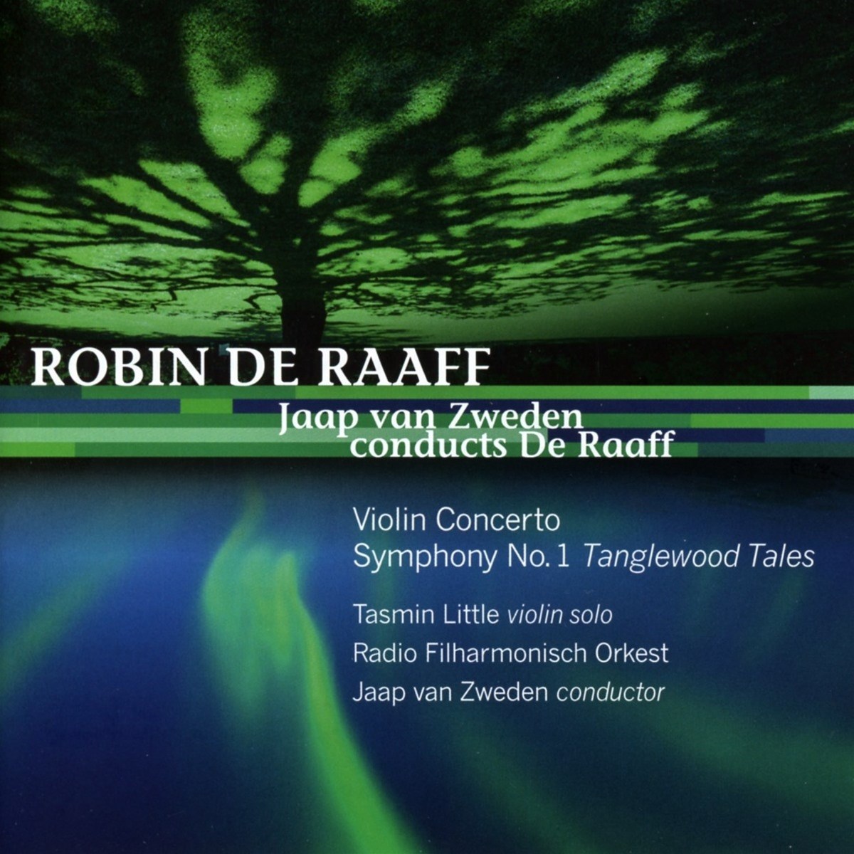 Afbeelding van Tasmin Little, Radio Philharmonisch Orkest, Jaap Van Zweden - Raaff: Violin Concerto | Symphony No.1