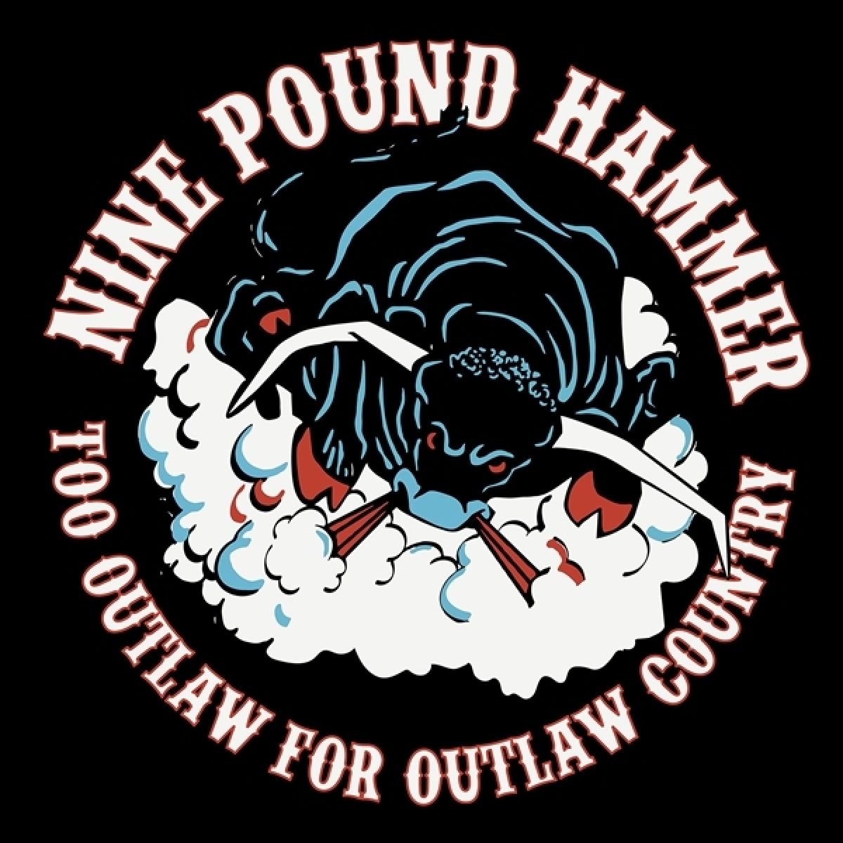 Afbeelding van Nine Pound Hammer - Too Outlaw For Outlaw