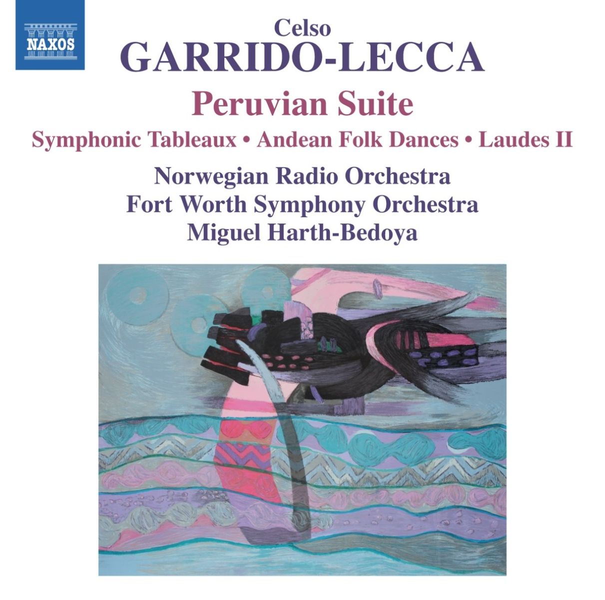 Fort Worth Symphony Orchestra, Miguel Harth-Bedoya - Garrido-Lecca: Peruvian Suite