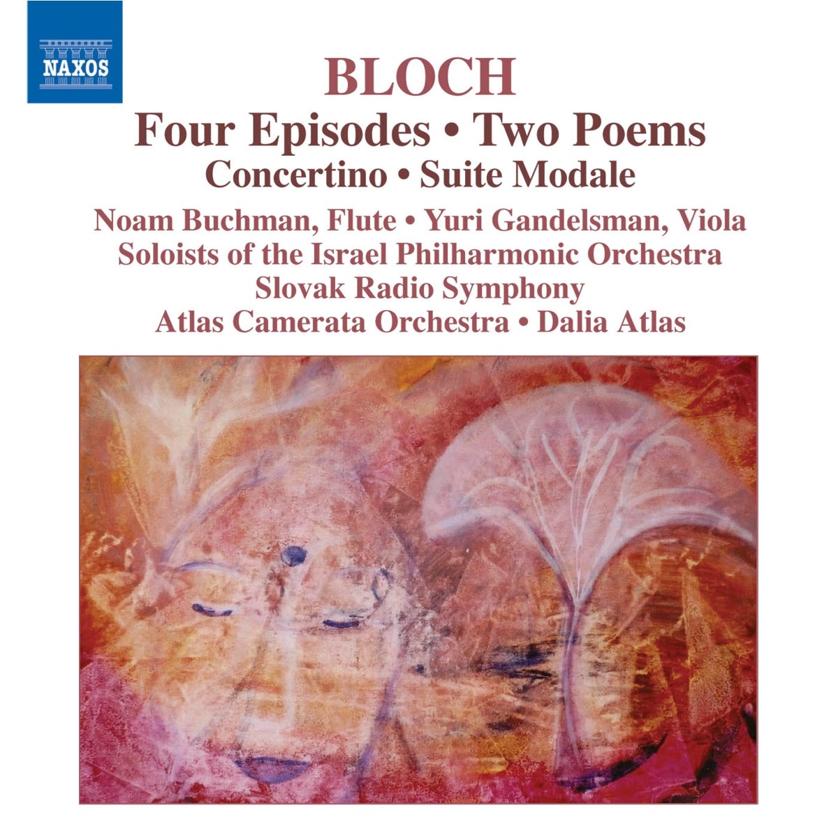 Noam Buchmann,Slovak Radio Symphony, Atlas Camarate Orchestra, Dalia Atlas - Bloch: 4 Episodes | Concertino