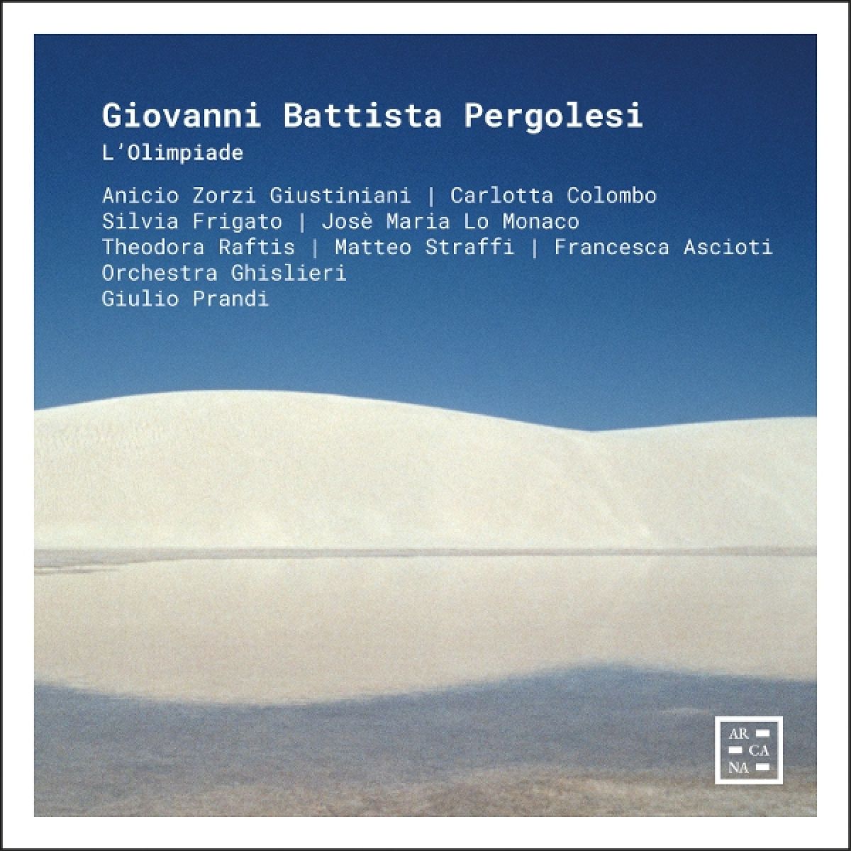Afbeelding van Anicio Zorzi Giustiniani, Carlotta Colombo, Francesca Ascioti, Orchestra Ghislieri, Giulio Prandi - Pergolesi: L'olimpiade