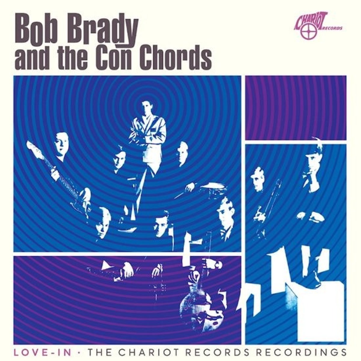 Afbeelding van Bob Brady & The Con Chords - Love-In: The Chariot Records Recordings
