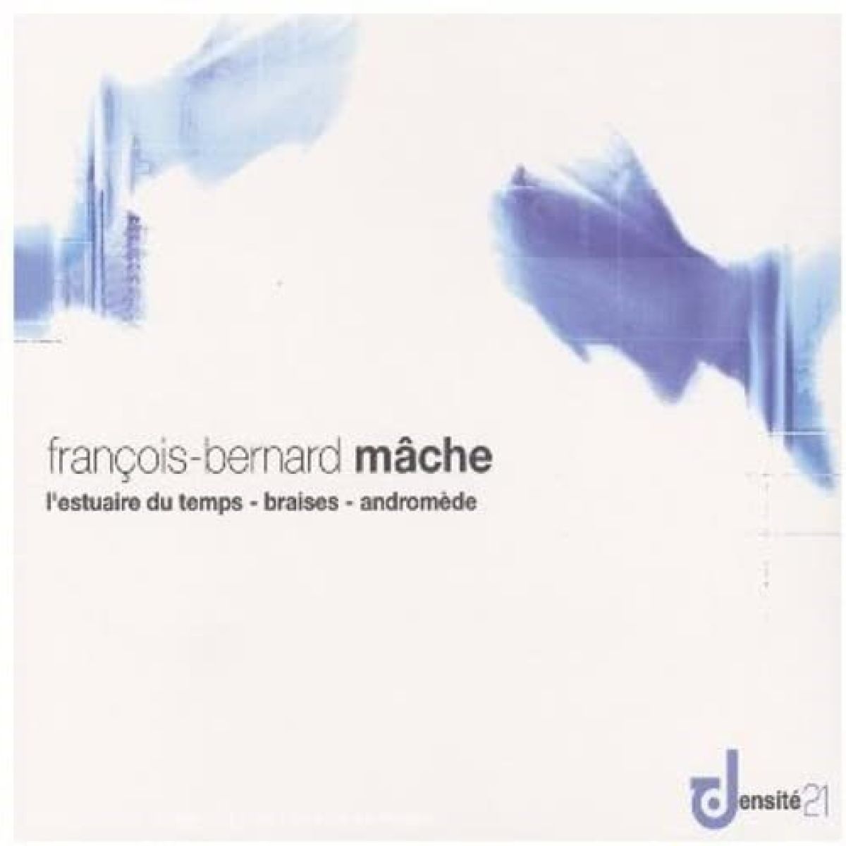 Afbeelding van Maîtrise de Radio France, Orchestre Philharmonique De Radio France - Mâche: L'Estuaire Du Temps | Braises | Andromède