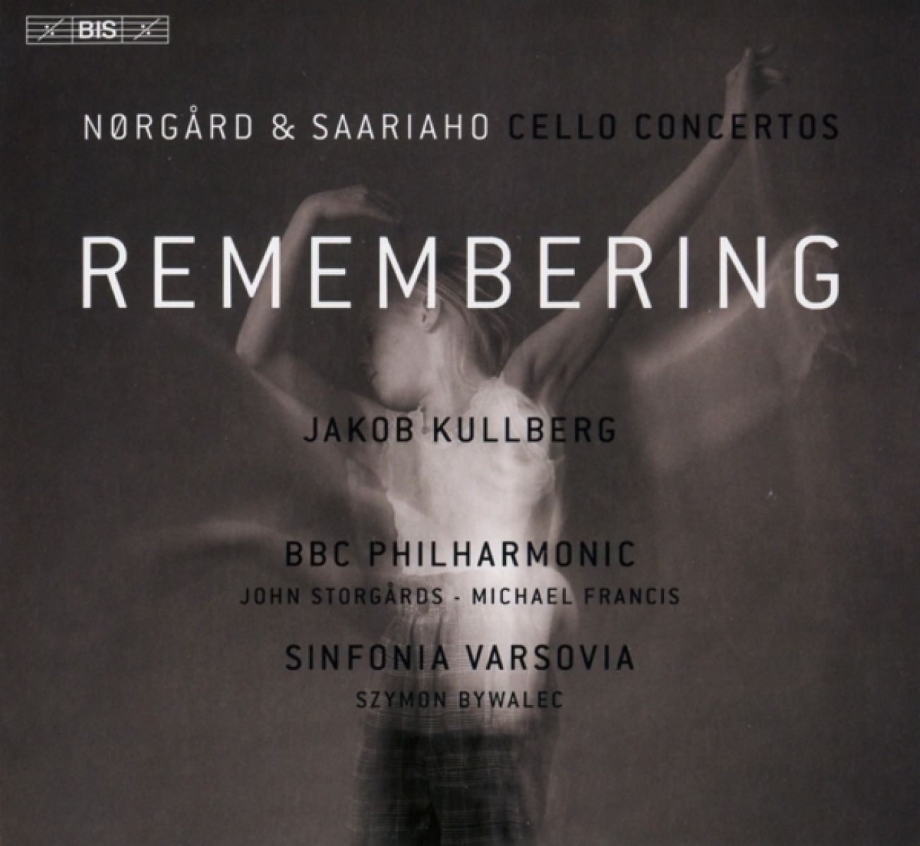 Afbeelding van Jakob Kullberg, BBC Philharmonic Orchestra, Michael Francis - Remembering - Cello Concertos