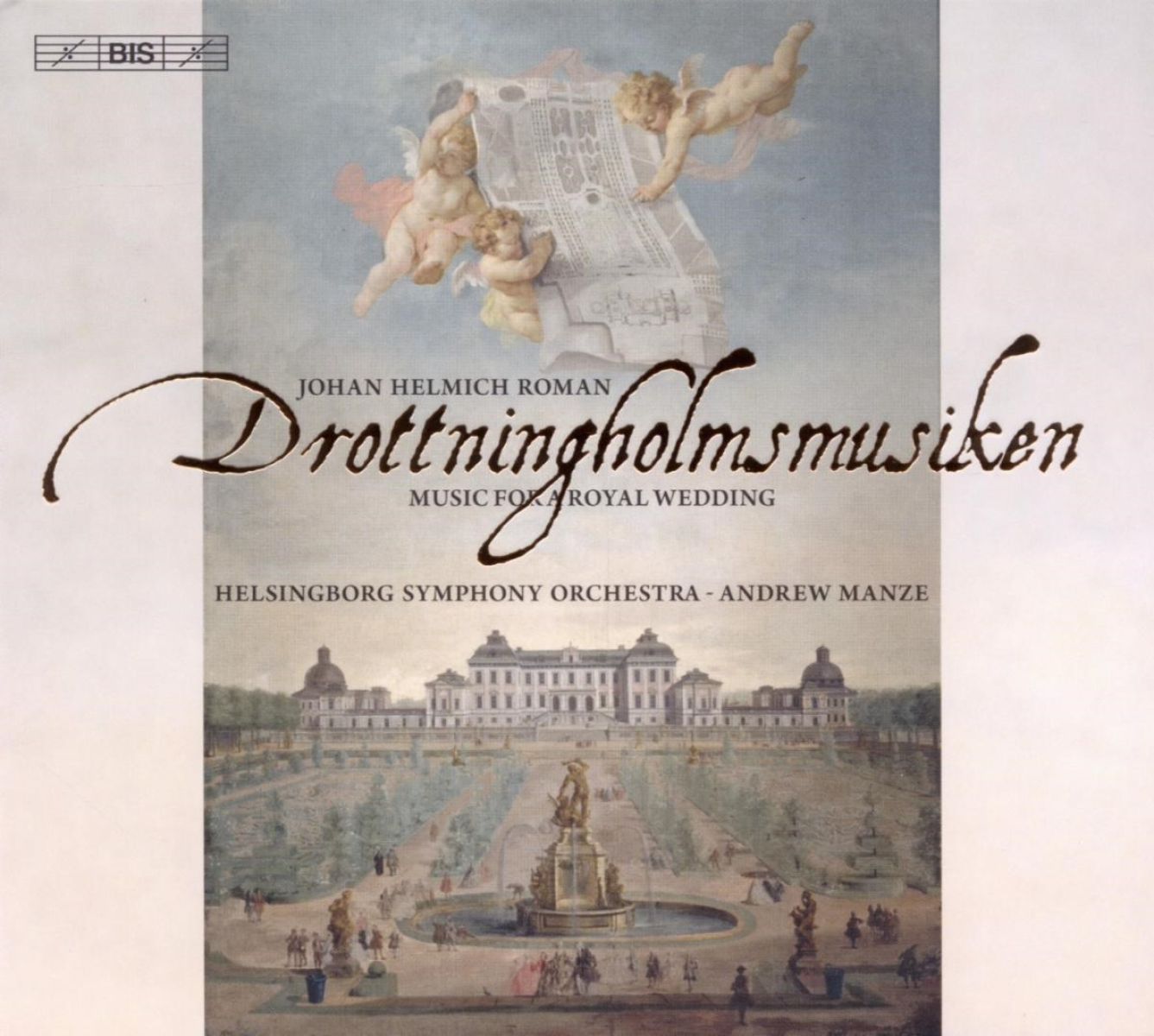 Afbeelding van Helsingborg Symphony Orchestra, Andrew Manze - Roman: Music For A Royal Wedding
