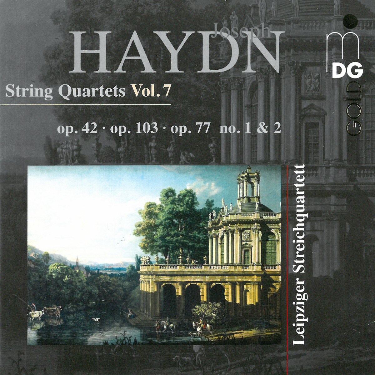 Leipziger Streichquartett - Haydn: String Quartets Vol. 7: Op. 42 | Op. 103 | Op. 77 No. 1 & 2